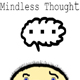 Mindless Thought