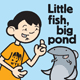 Little fish, big pond