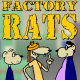 Factory Rats