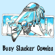 Busy Slacker Comics