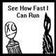 See How Fast I Can Run