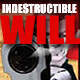 INDESTRUCTIBLE WILL