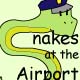 Snakes At The Airport