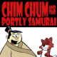 Chim Chum and the Portly Samurai