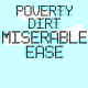 Miserable Ease