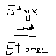 Styx and Stones