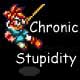Chronic Stupidity