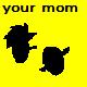 Your Mom