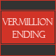 Vermillion Ending