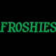 Froshies